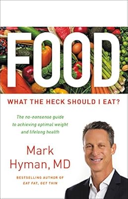 Food: What the Heck Should I Eat?
