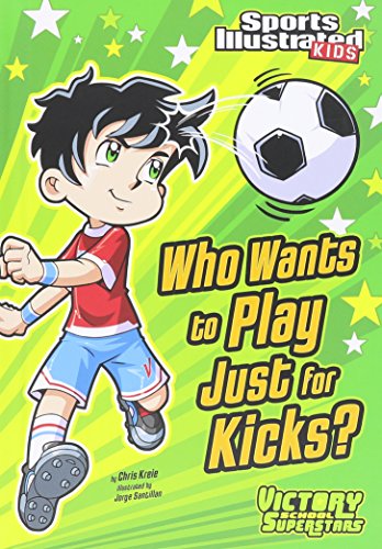 Who Wants to Play Just for Kicks? by Chris Kreie