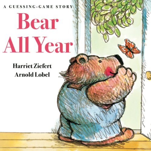 Bear All Year: A Guessing Game Story by Harriet Ziefert