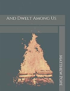 And Dwelt Among Us (Mount Hope)