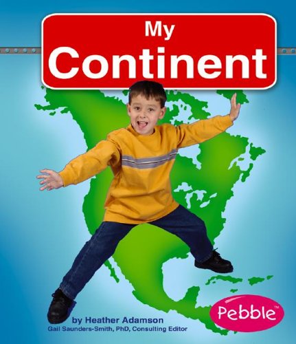 My Continent (Pebble Books) by Heather Adamson