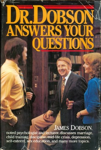 Dr. Dobson Answers Your Questions by James Dobson