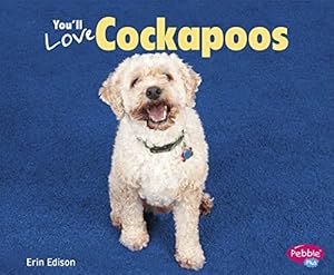 You'll Love Cockapoos by Erin Edison 
			
			
		
		
		
       	 
       		
       			,