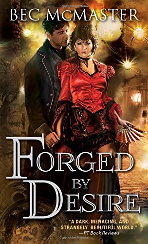 Forged by Desire by Bec McMaster