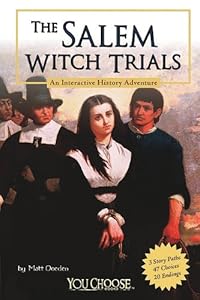 The Salem Witch Trials: An Interactive History Adventure