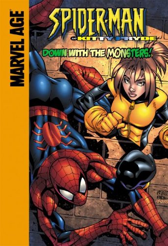 Kitty Pryde: Down with the Monsters! (Spider Man Team Up) by Todd Dezago