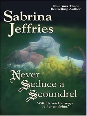 Never Seduce a Scoundrel