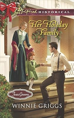 Her Holiday Family (Texas Grooms Book 5)