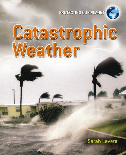 Catastrophic Weather by Sarah Levete