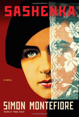 Sashenka: A Novel by Simon Sebag Montefiore