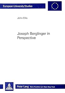 Joseph Berglinger in Perspective: A Contribution to the Understanding of the Problematic Modern Artist in Wackenroder/Tieck's "Herzensergiessungen eines kunstliebenden Klosterbruders"