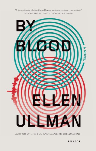 By Blood: A Novel by Ellen Ullman