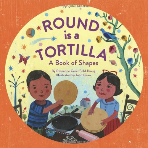 Round Is a Tortilla: A Book of Shapes by John Parra