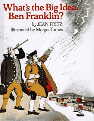 What's the Big Idea, Ben Franklin?