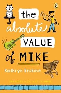 The Absolute Value of Mike by Kathryn Erskine