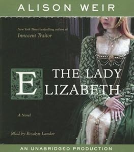 The Lady Elizabeth: A Novel