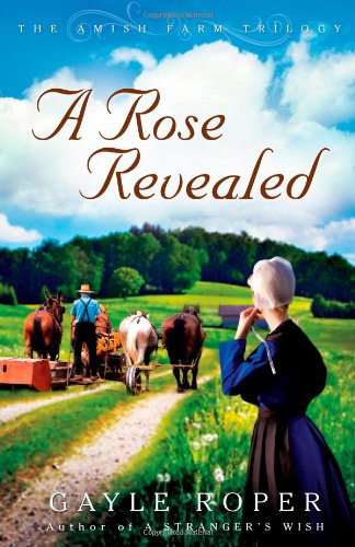 A Rose Revealed by Gayle Roper