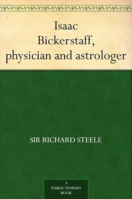 Isaac Bickerstaff, physician and astrologer