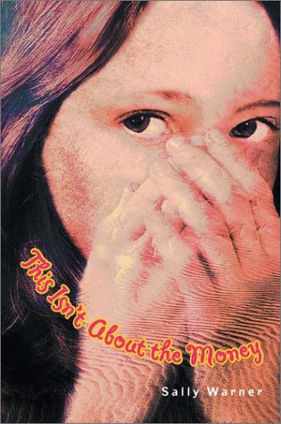 This Isn't about the Money by Sally Warner