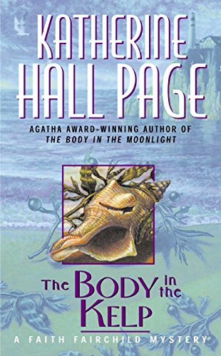 The Body in the Kelp: A Faith Fairchild Mystery by Katherine Hall Page