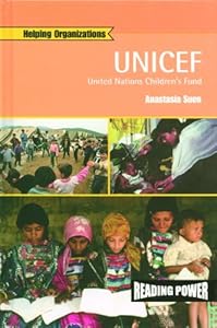 UNICEF: United Nations Children's Fund (Helping Organizations)