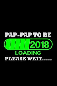 Pap-pap to be 2018 Loading Please wait..: 110 Game Sheets - 660 Tic-Tac-Toe Blank Games | Soft Cover Book for Kids for Traveling & Summer Vacations | ... x 22.86 cm | Single Player | Funny Great Gif