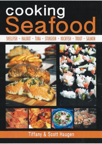 Cooking Seafood by Scott Haugen