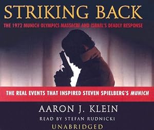 Striking Back: The 1972 Munich Olympics Massacre and Israel's Deadly Response