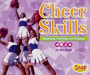 Cheer Skills: Beginning Tumbling and Stunting