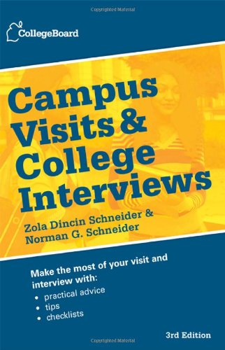 Campus Visits and College Interviews by The College Board