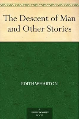 The Descent of Man and Other Stories