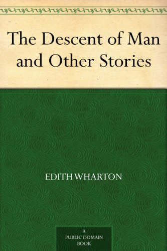 The Descent of Man and Other Stories by Edith Wharton