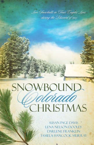 Snowbound Colorado Christmas: Almost Home/Fires of Love/Dressed in Scarlet/The Best Medicine (Inspirational Romance Collection) by Susan Page Davis