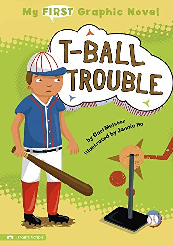 T-Ball Trouble by Cari Meister
