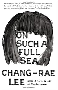On Such a Full Sea: A Novel