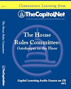 The House Rules Committee: Gatekeeper to the Floor (Capitol Learning Audio Course)