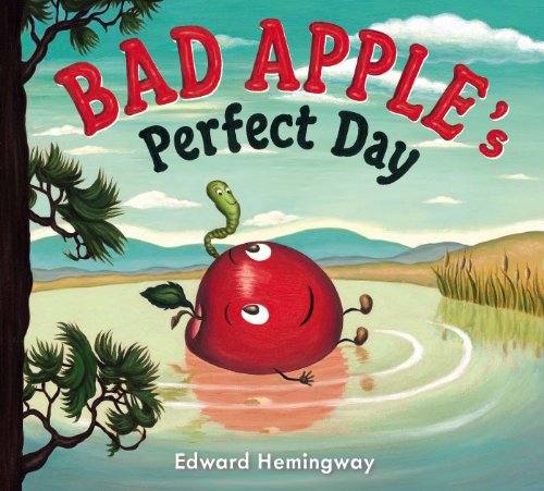 Bad Apple's Perfect Day by Edward Hemingway