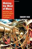 Emery Roe, "Making the Most of Mess" (Duke UP 2014)