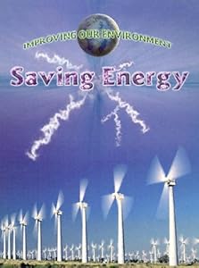 Saving Energy (Improving Our Environment)