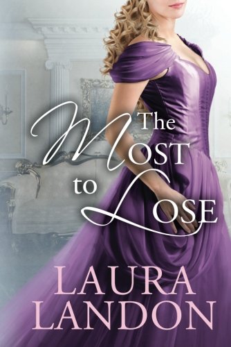The Most to Lose by Laura Landon