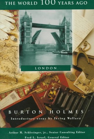 London (World 100 Years Ago) by Burton Holmes