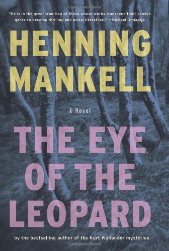 The Eye of the Leopard: A Novel by Henning Mankell