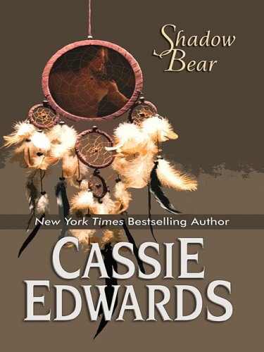 Shadow Bear: Lakota (Wheeler Romance) by Cassie Edwards