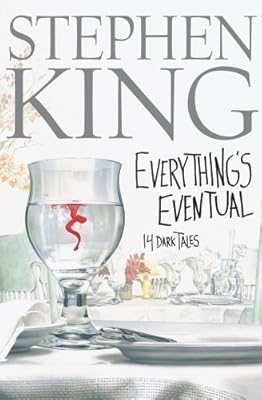 Everything's Eventual : 14 Dark Tales