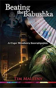 Beating the Babushka: A Cape Weathers Mystery