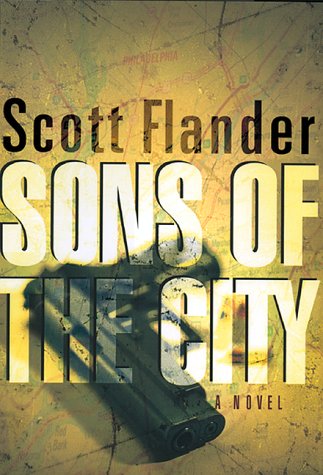 Sons of the City: A Novel by Scott Flander