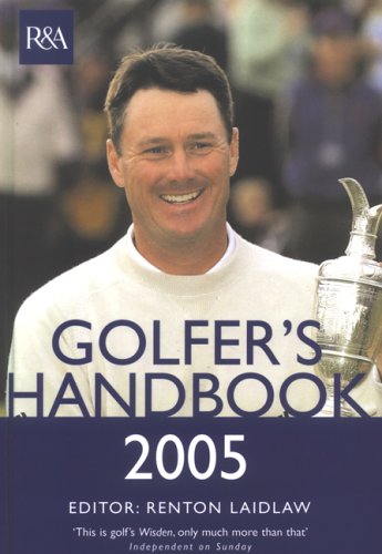 The Royal & Ancient Golfer's Handbook 2005 by Renton Laidlaw