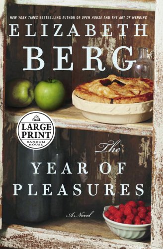 The Year of Pleasures: A Novel (Random House Large Print) by Elizabeth Berg