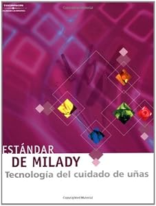 Estandar de Milady Tecnologia Del Cuidado De Unas (cuarta edicion) (Spanish Edition)