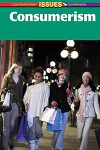 Consumerism (Contemporary Issues Companion) by Uma Kukathas